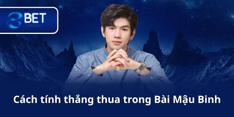 Cách tính thắng thua trong Bài Mậu Binh