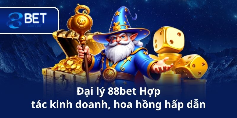 Đại lý 88bet – Hợp tác kinh doanh, hoa hồng hấp dẫn